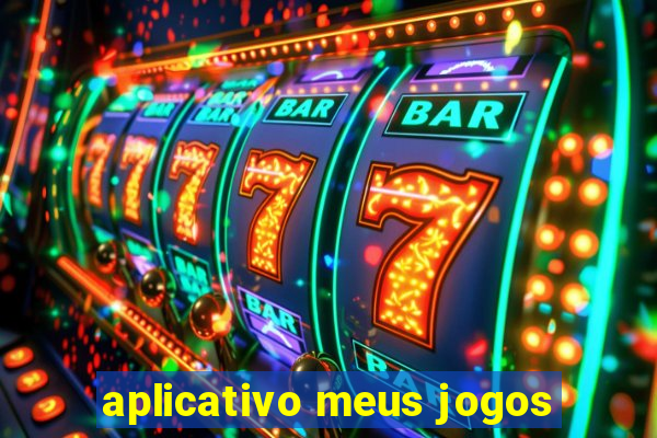 aplicativo meus jogos