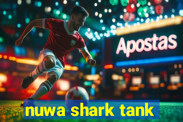 nuwa shark tank