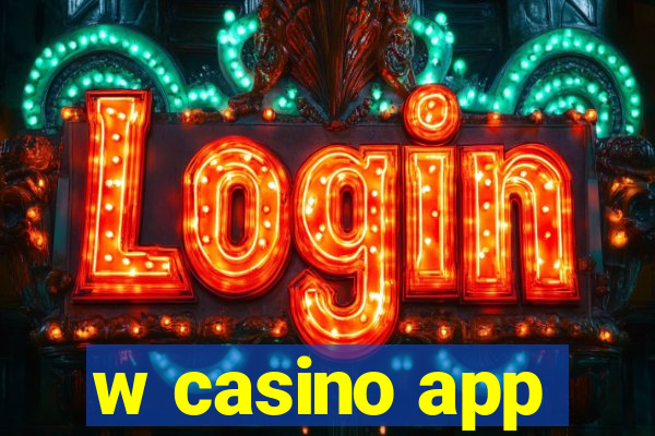 w casino app