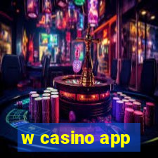 w casino app