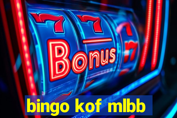 bingo kof mlbb