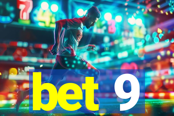 bet 9