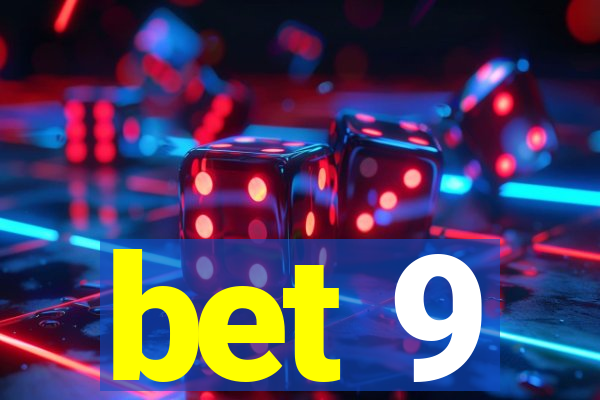 bet 9