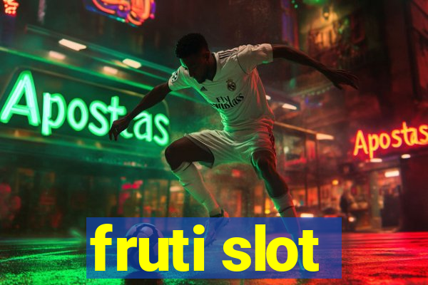 fruti slot