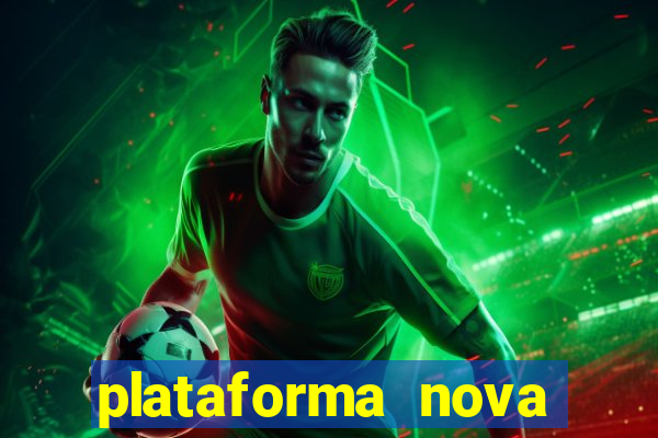 plataforma nova para jogar