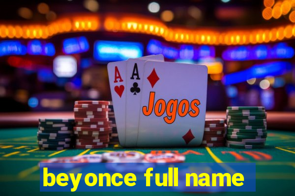 beyonce full name