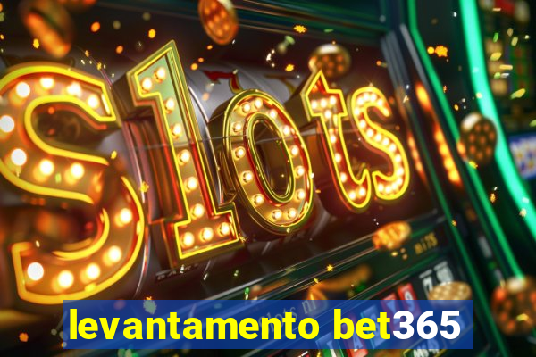 levantamento bet365