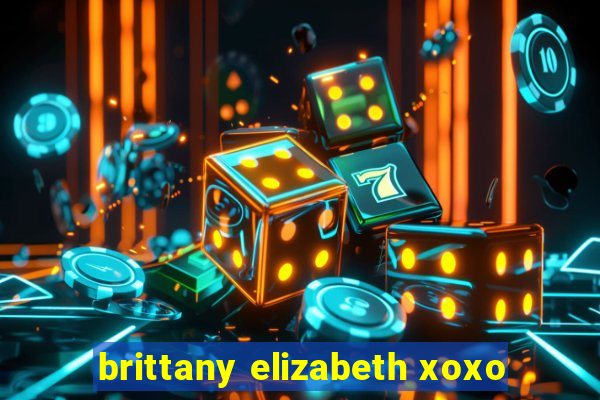 brittany elizabeth xoxo