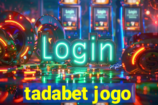 tadabet jogo