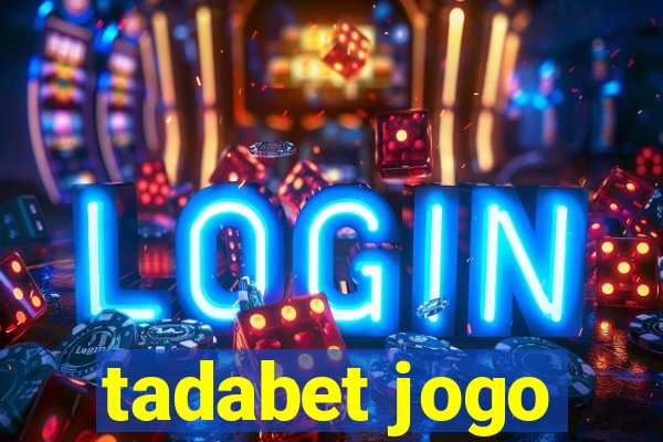 tadabet jogo