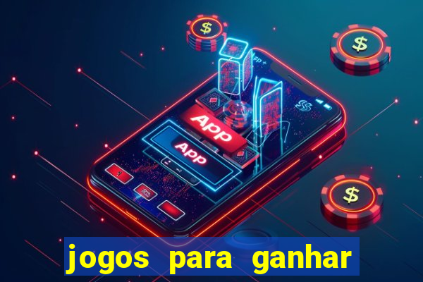 jogos para ganhar dinheiro brasil