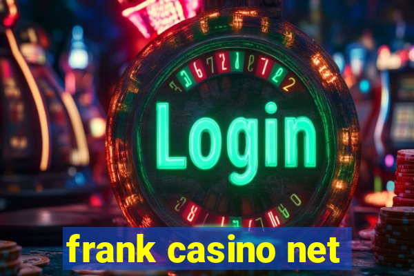 frank casino net