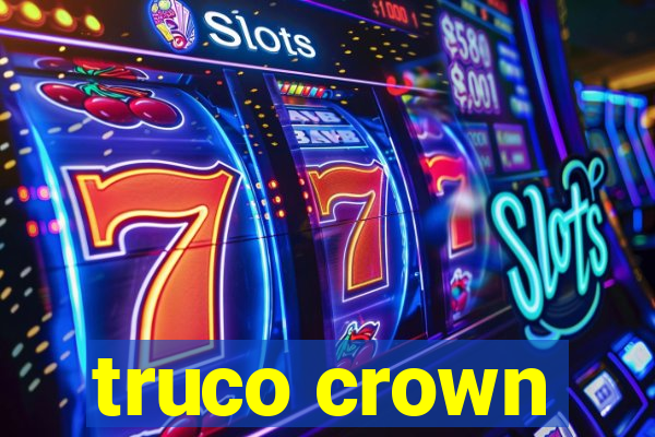 truco crown