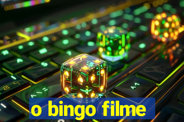 o bingo filme