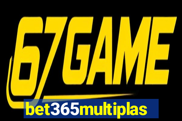 bet365multiplas