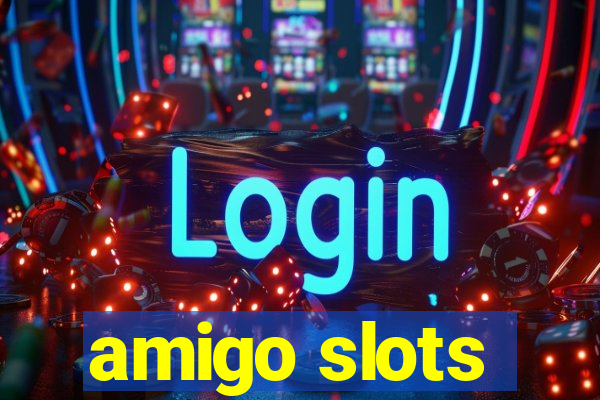 amigo slots