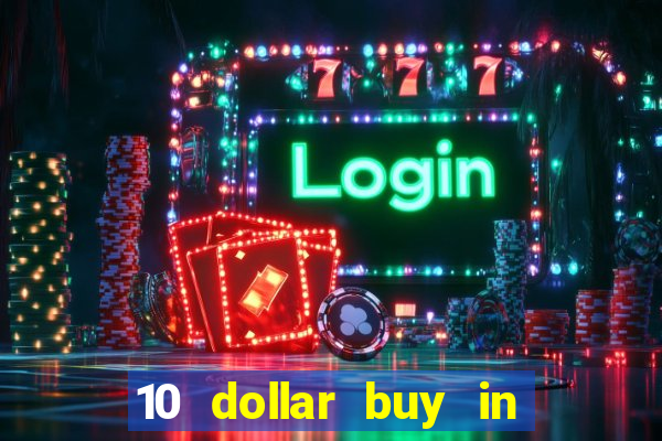 10 dollar buy in online casino