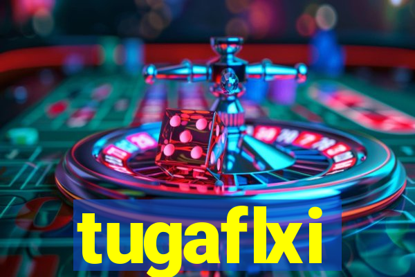 tugaflxi