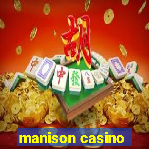 manison casino