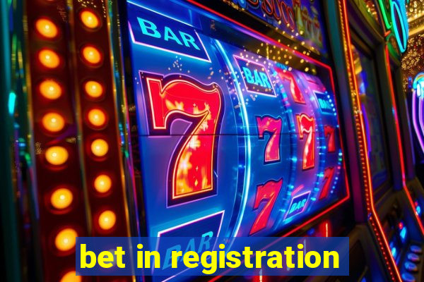 bet in registration