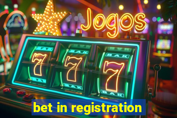 bet in registration