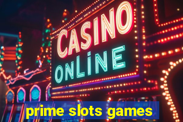 prime slots games