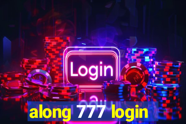 along 777 login