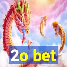 2o bet