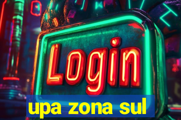 upa zona sul