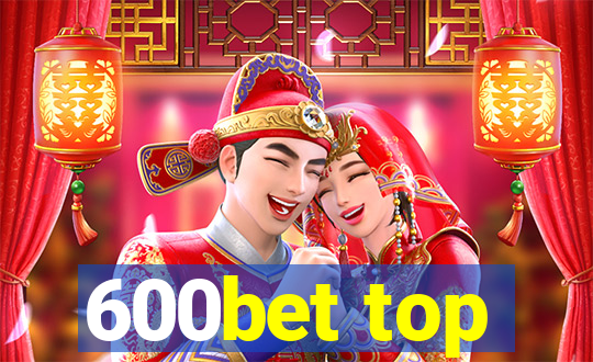 600bet top