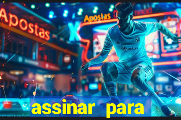 assinar para assistir jogos