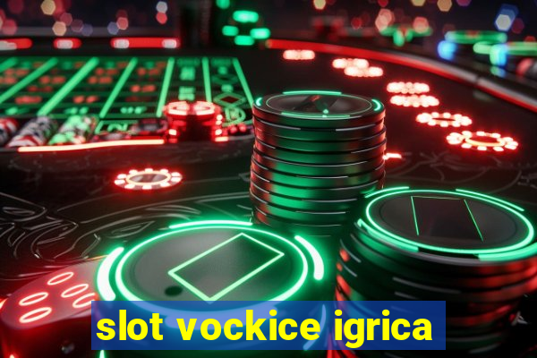 slot vockice igrica