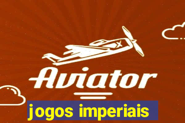 jogos imperiais