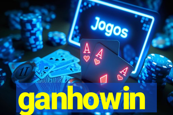 ganhowin