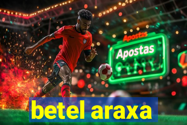 betel araxa