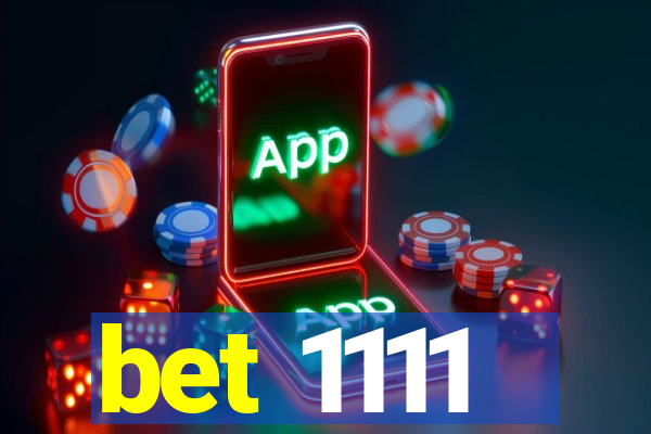 bet 1111