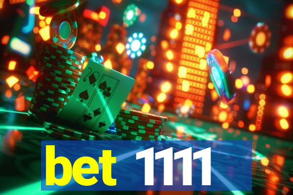 bet 1111