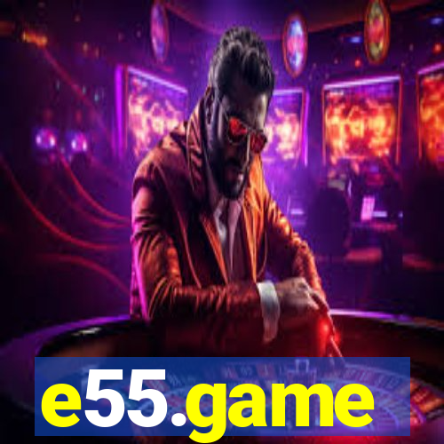 e55.game