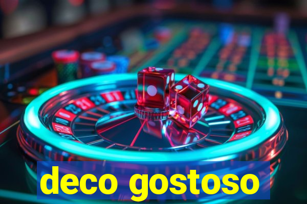 deco gostoso