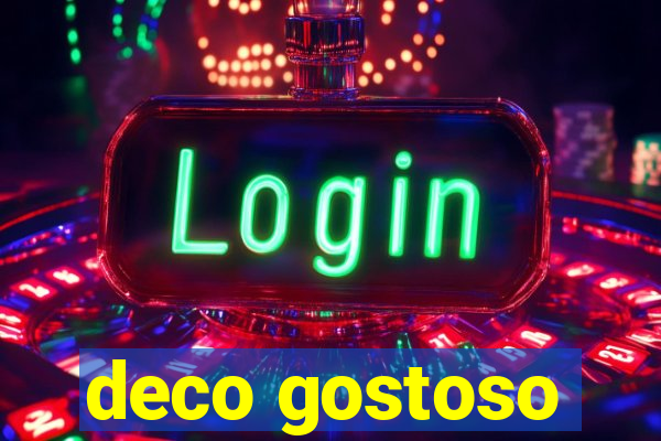 deco gostoso