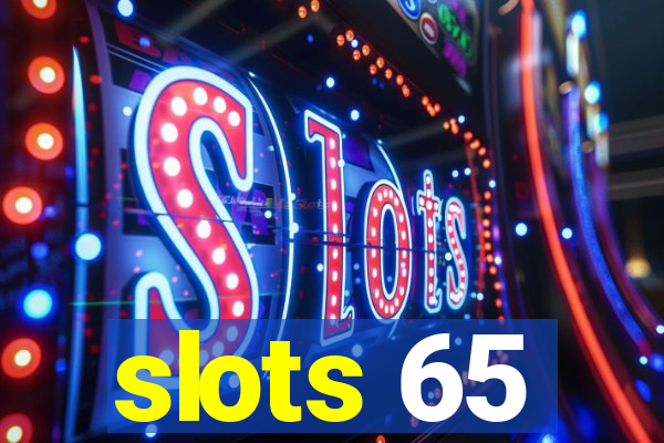 slots 65