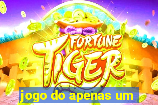 jogo do apenas um