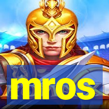 mros