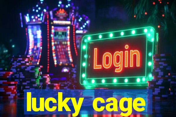 lucky cage