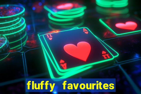 fluffy favourites online slot