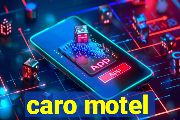 caro motel