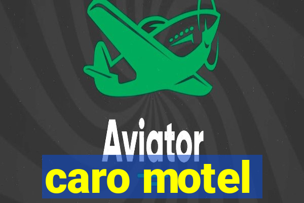 caro motel