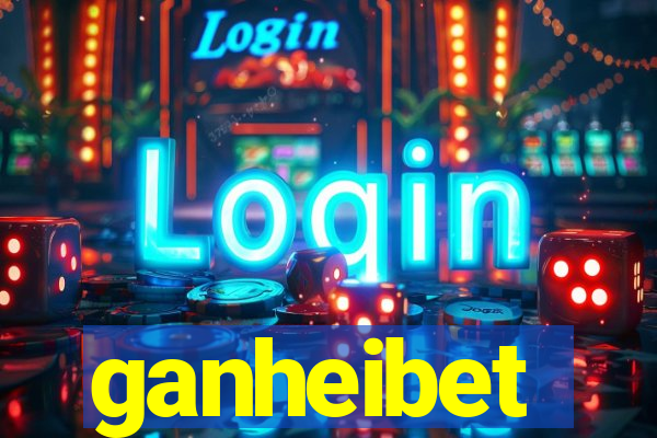 ganheibet