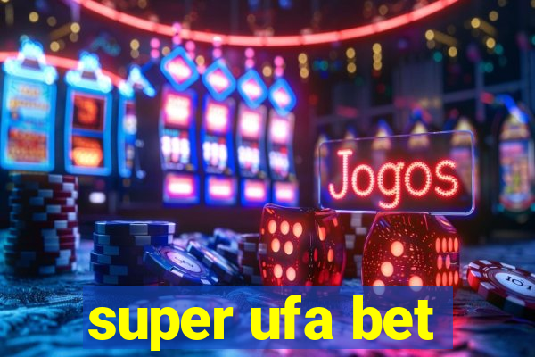 super ufa bet