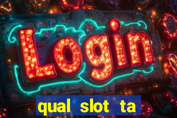 qual slot ta pagando mais hoje